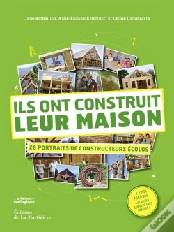 Capa do artigo Ils Ont Construit Leur Maison ; 28 Portraits De Constructeurs Écolo