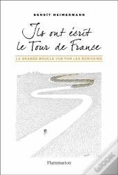 Ils Ont Ecrit Le Tour De France