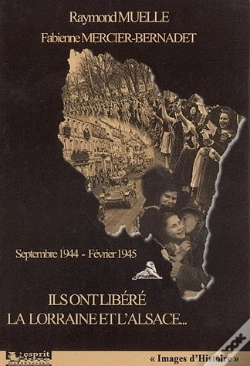 Capa do artigo Ils Ont Libéré La Lorraine Et L'Alsace... Septembre 1944-Février 1945