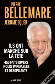 Capa do artigo Ils Ont Marché Sur La Tête ; 450 Faits Divers Inouïs, Impayables Et Désopilants