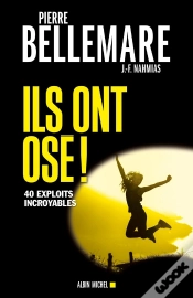 Capa do artigo Ils Ont Osé ! 40 Exploits Incroyables