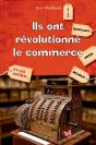 Ils Ont Revolutionne Le Commerce - Preview