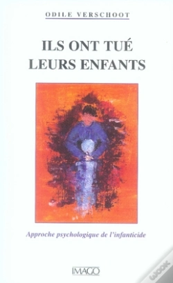Capa do artigo Ils Ont Tué Leurs Enfants ; Approche Psychologique De L'Infanticide