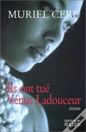 Ils Ont Tué Vénus Ladouceur