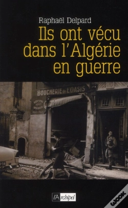 Capa do artigo Ils Ont Vécu Dans L'Algérie En Guerre