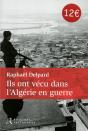 Ils Ont Vecu Dans L'Algérie En Guerre - Preview