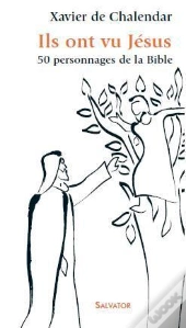 Ils Ont Vu Jésus ; 50 Personnages Bibliques