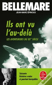 Ils Ont Vu L'Au-Delà : Soixante Histoires Vraies Et Pourtant Incroyables