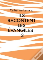 Ils Racontent Les Evangiles 3