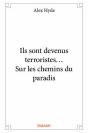 Ils Sont Devenus Terroristes? Sur Les Chemins Du Paradis - Preview