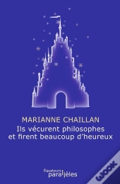 Ils Vécurent Philosophes Et Firent Beaucoup D'Heureux