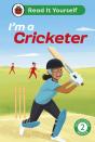 I'M A Cricketer: Read It Yourself - Level 2 Developing Reader - Preview