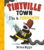 I'M A Firefighter (A Tinyville Town Book) - Preview