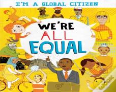 I'M A Global Citizen: We'Re All Equal