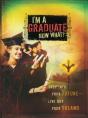 I'M A Graduate Now What? - Preview