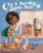 I'M A Morning Super Hero - Preview