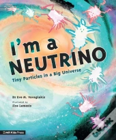 I'M A Neutrino: Tiny Particles In A Big Universe