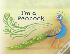I'M A Peacock