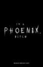 I'M A Phoenix, Bitch - Preview