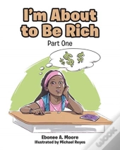 I'M About To Be Rich: Part One