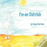 I'M An Ostrich