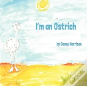 I'M An Ostrich