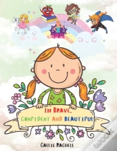 Im Brave ,Confident And Beautiful