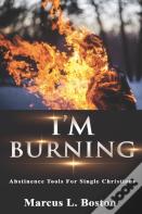 I'M Burning