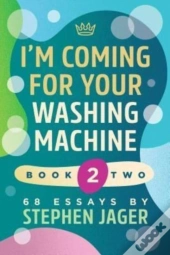 I'M Coming For Your Washing Machine. Boo