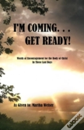 I'M Coming... Get Ready!