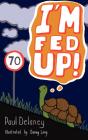 I'M Fed Up! - Preview