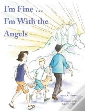 I'M Fine ... I'M With The Angels