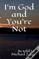 I'M God And You'Re Not