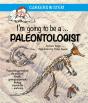 I'M Going To Be A Paleontologist - Preview