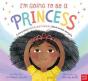 I'M Going To Be A Princess - Preview