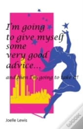 I'M Going To Give Myself Some Very Good
