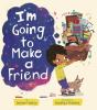I'M Going To Make A Friend - Preview