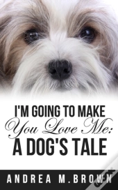 I'M Going To Make You Love Me