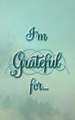 I'M Grateful For...