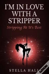I'M In Love With A Stripper: Stripping A