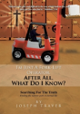 I'M Just A Fork-Lift Operator. After All, What Do I Know ? - Preview
