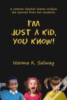 I'M Just A Kid, You Know