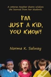 I'M Just A Kid, You Know