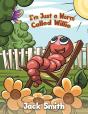 I'M Just A Worm Called Willie - Preview