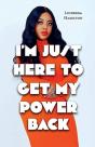 I'M Just Here To Get My Power Back - Preview
