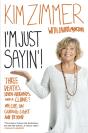 I'M Just Sayin'! - Preview