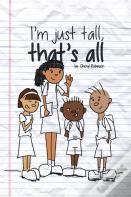 I'M Just Tall, That'S All