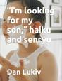 "I'M Looking For My Son," Haiku And Senryu - Preview