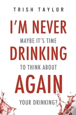 Capa do artigo I'M Never Drinking Again