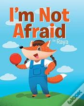 I'M Not Afraid